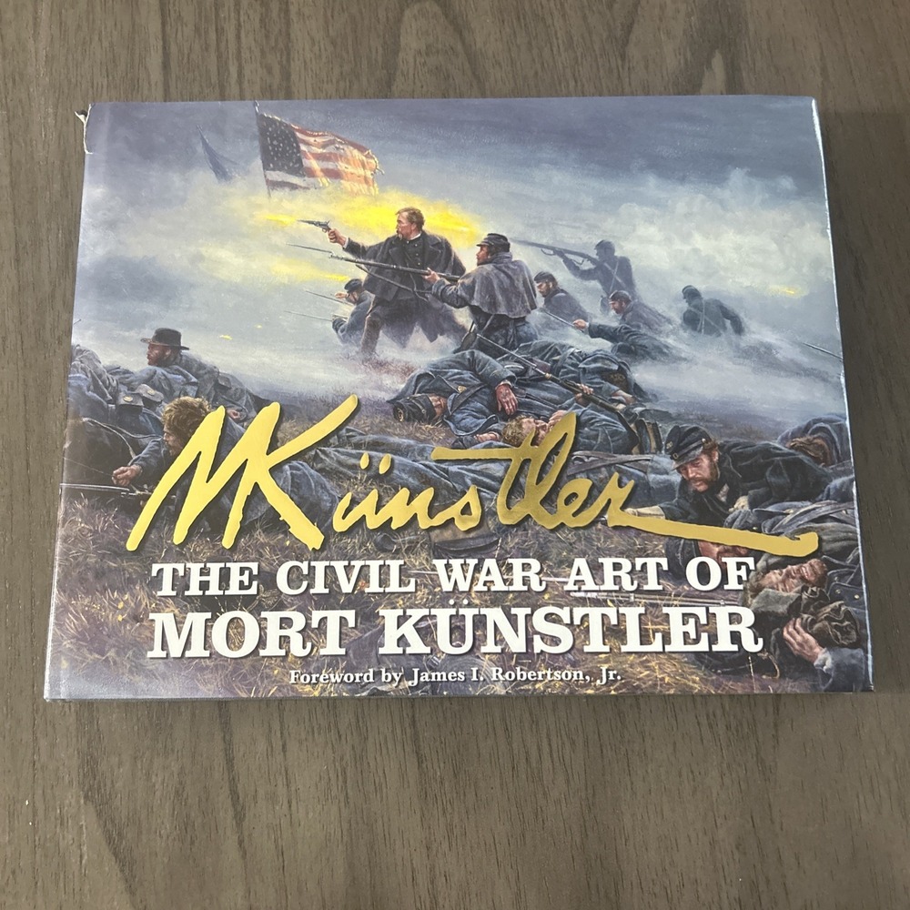 The Civil War Art Of Mort Kunstler by James M. McPherson Signed By Artist